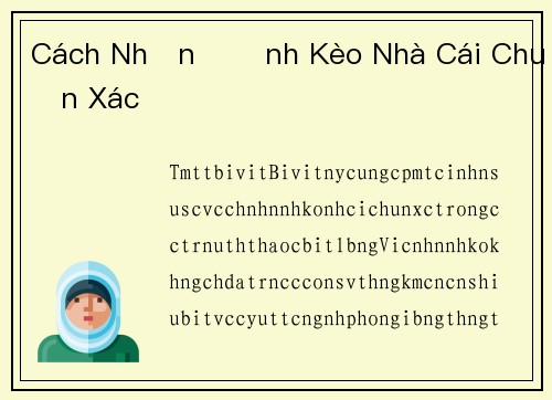 Cách Nhận Định Kèo Nhà Cái Chuẩn Xác