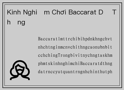 Kinh Nghiệm Chơi Baccarat Dễ Thắng