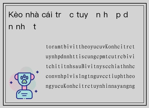 Kèo nhà cái trực tuyến hấp dẫn nhất