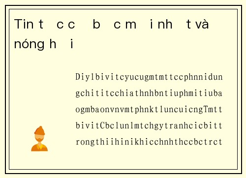 Tin tức cờ bạc mới nhất và nóng hổi