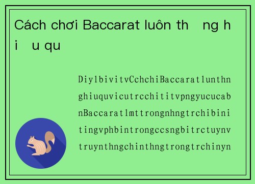 Cách chơi Baccarat luôn thắng hiệu quả