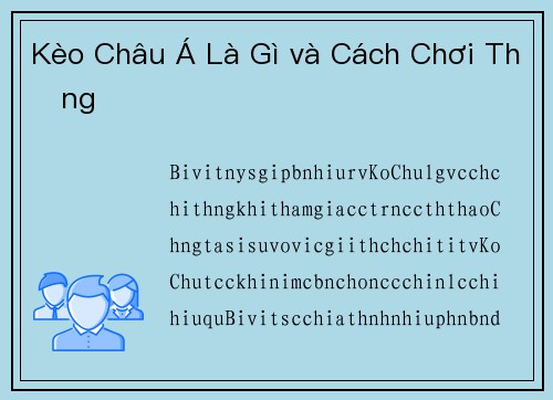Kèo Châu Á Là Gì và Cách Chơi Thắng