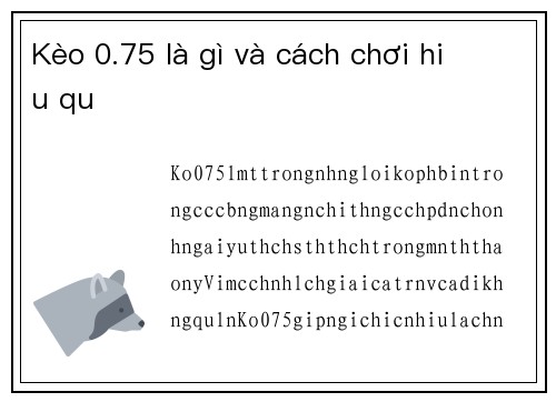 Kèo 0.75 là gì và cách chơi hiệu quả