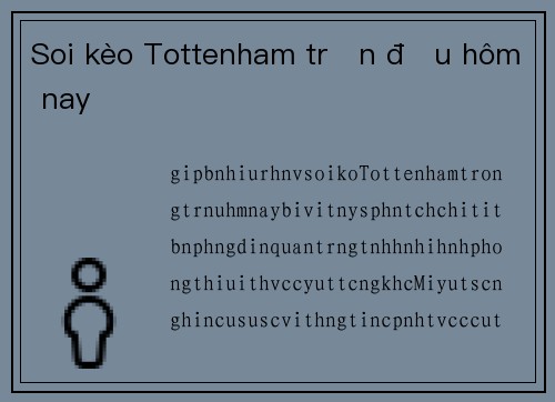 Soi kèo Tottenham trận đấu hôm nay