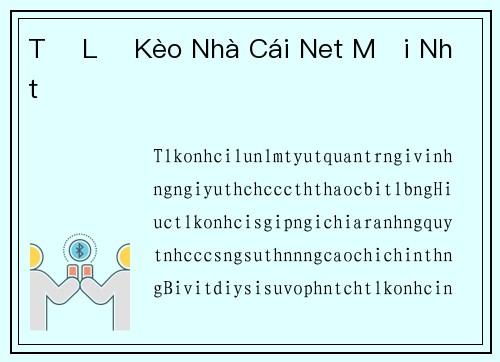 Tỷ Lệ Kèo Nhà Cái Net Mới Nhất