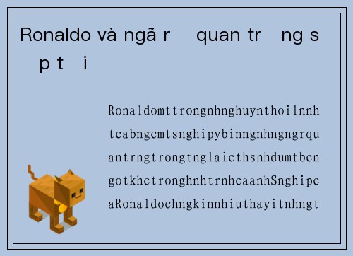 Ronaldo và ngã rẽ quan trọng sắp tới