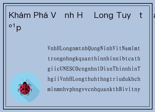 Khám Phá Vịnh Hạ Long Tuyệt Đẹp